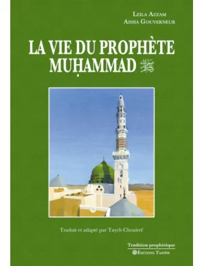 La vie du Prophète Muhammad - Azzam Leila & Gouverneur Aisha - Tasnim