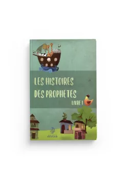 Les histoires des Prophètes – Livre 1 - Hatice Ugur - Ennour