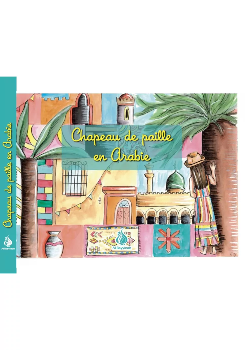 Chapeau de paille en Arabie - Al Bayyinah