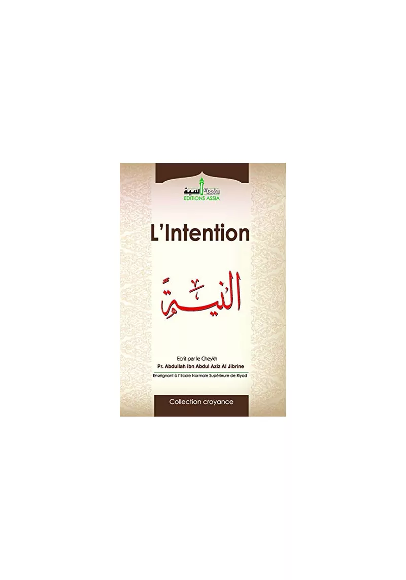 L'intention -  Abdullah Al Jibrine - Assia