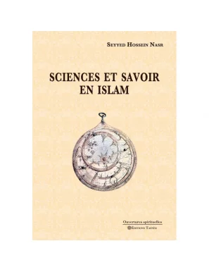 Sciences et savoir en islam - Sayyed Hossein Nasr - Tasnim