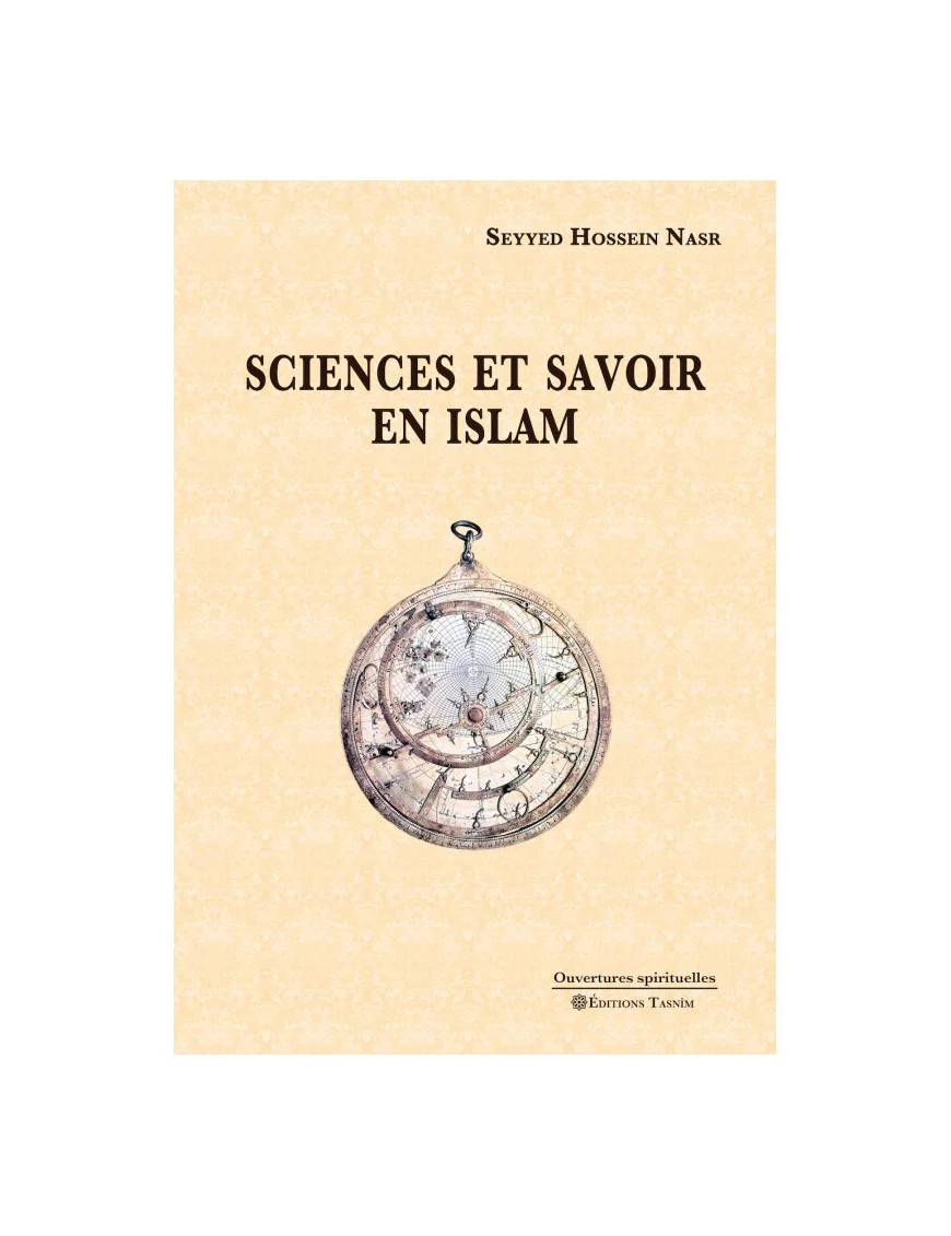Sciences et savoir en islam - Sayyed Hossein Nasr - Tasnim