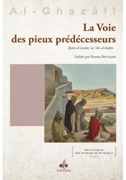 La voie des pieux prédécesseurs - Al Ghazali - Bouraq