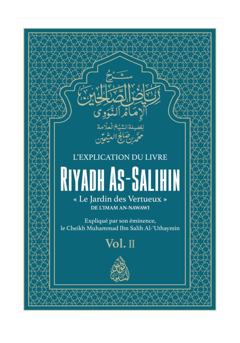 L'explication de Riyadh As-Salihin - Vol.2 - Cheikh Al-'Uthaymin
