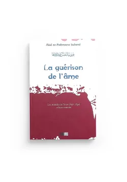 La guérison de l'âme - Abd ar-Rahmane Sulami - La Ruche