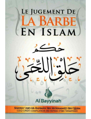 Le jugement de la barbe en Islam - Ibn Mohammed Ibn Qâsim - Al bayyinah