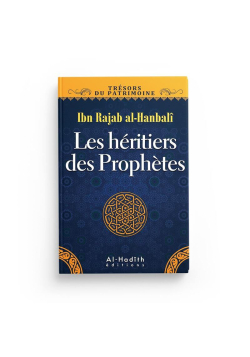 Les héritiers des prophètes - ibn Rajab