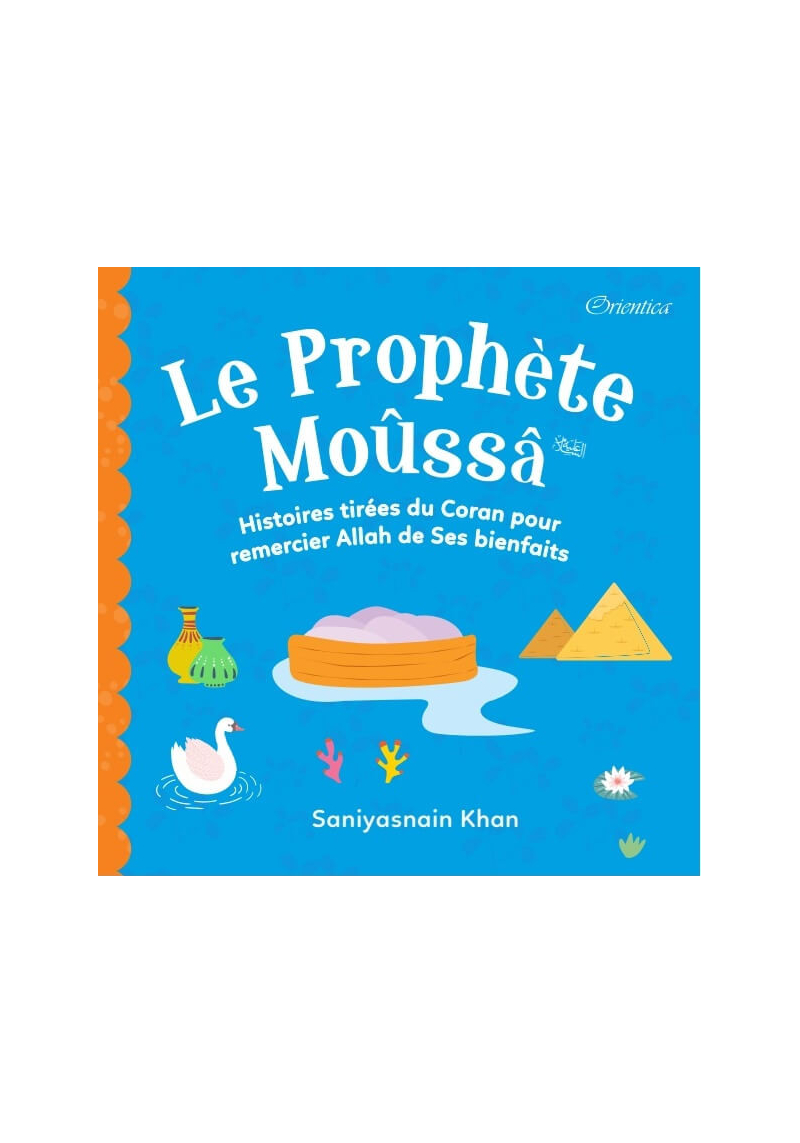 Le Prophète Moussa - Saniyasnain Khan - Orientica