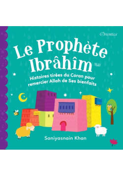 Le Prophète Ibrahim -...