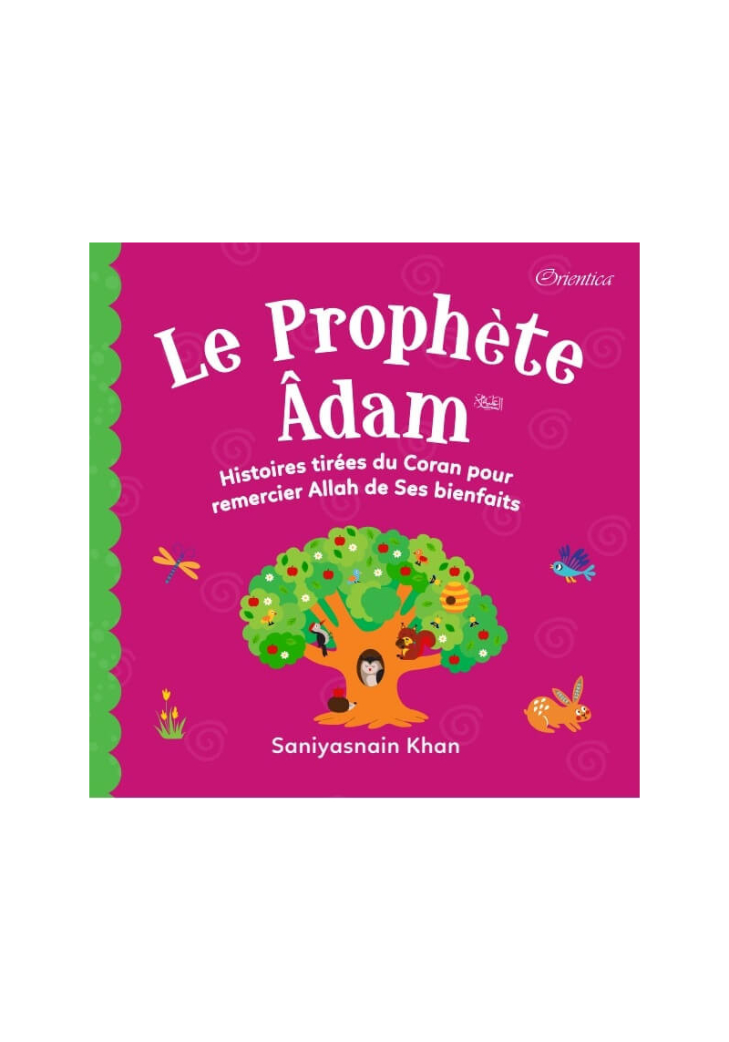 Le Prophète Adam - Saniyasnain Khan - Orientica