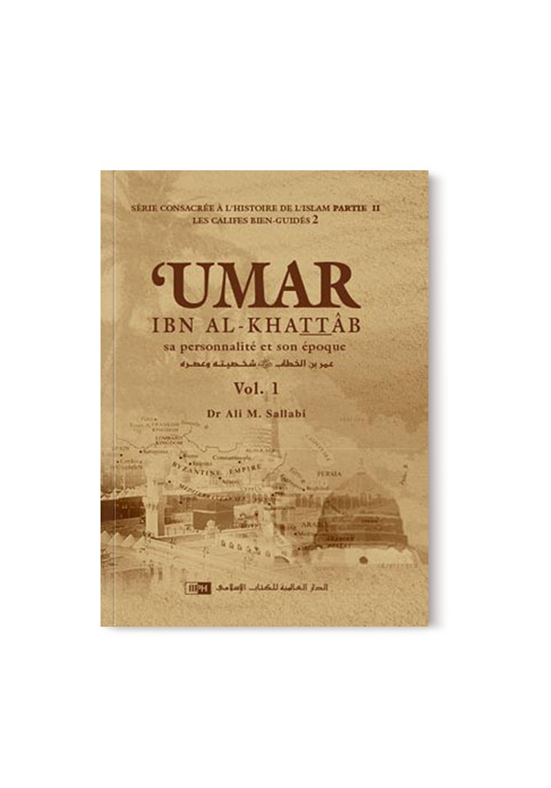 Umar Ibn Al-Khattab, sa personnalité et son époque - 2 volumes - les califes bien guidés - IIPH