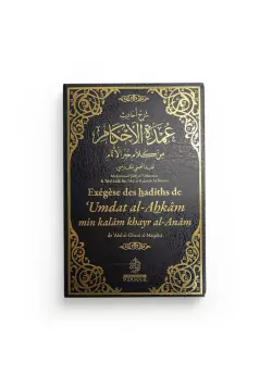 Exégèse des hadiths de 'Umdat al-Ahkâm min kalâm khayr al-Anâm - Ennour