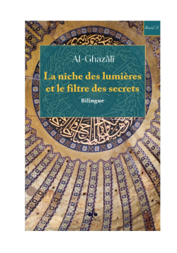 La Niche des Lumières et le filtre des secrets - poche - al Ghazali - Bouraq