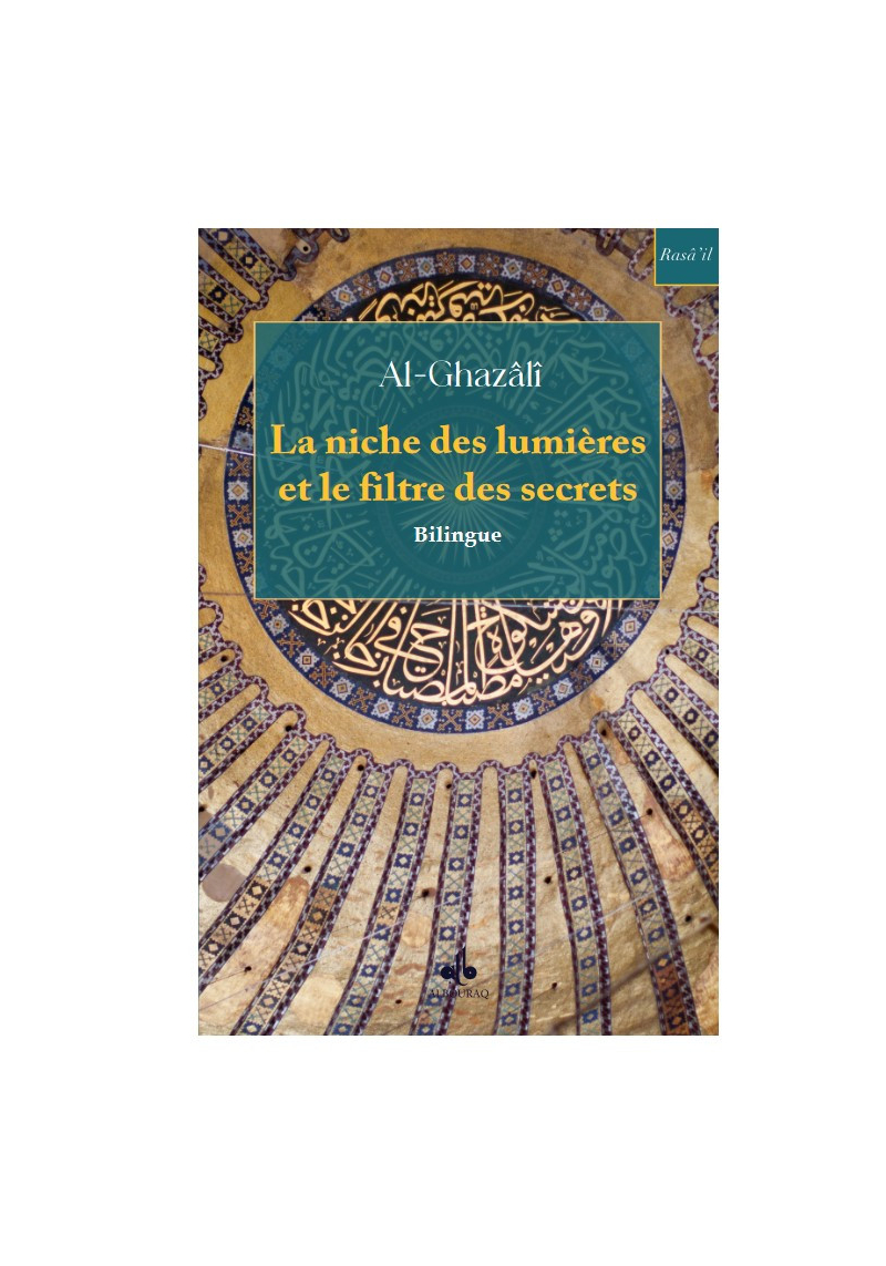 La Niche des Lumières et le filtre des secrets - poche - al Ghazali - Bouraq