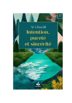 Intention, pureté et sincérité - poche - al-Ghazâlî - Bouraq