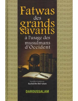 Fatwas des grands savants à l'usage des musulmans d'occident - Daroussalam