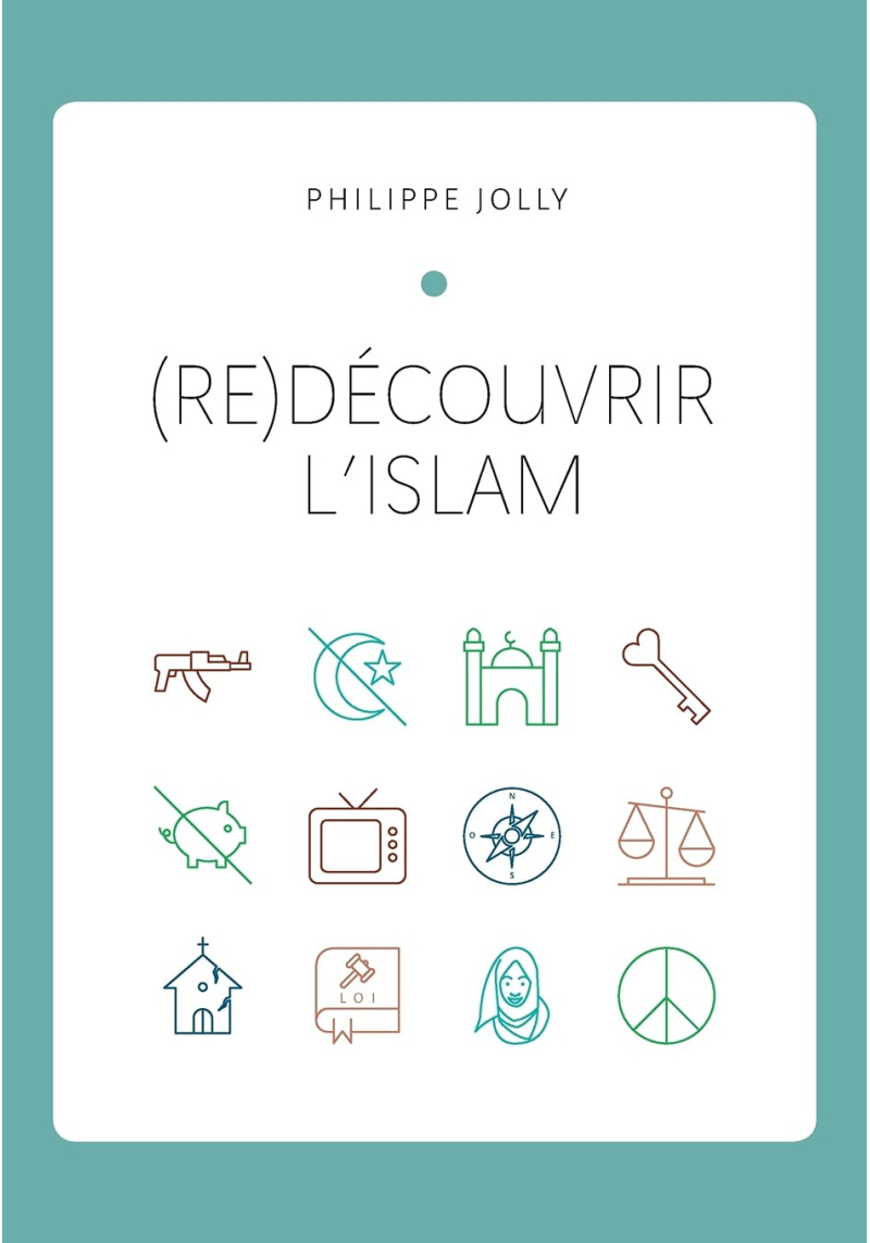(Re)découvrir l'Islam - Philippe Jolly