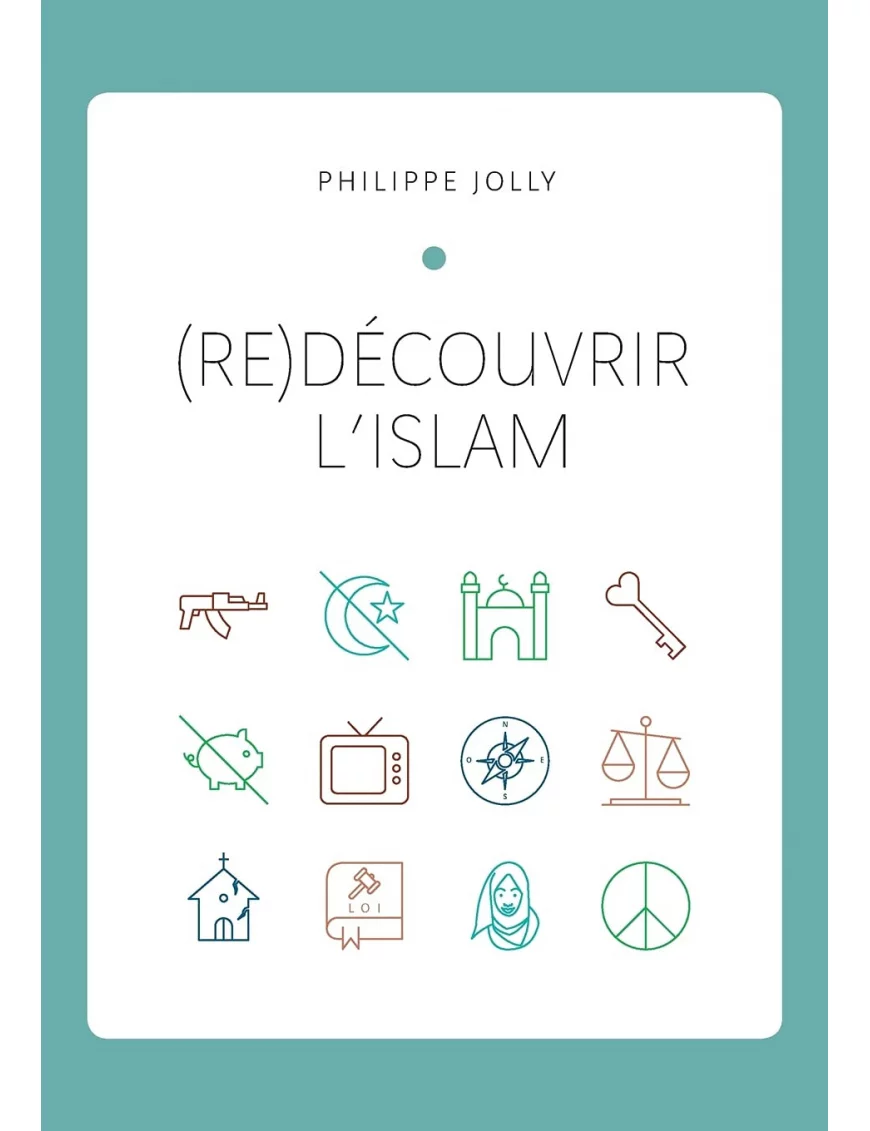 (Re)découvrir l'Islam - Philippe Jolly