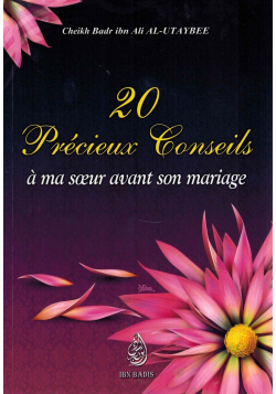 20 précieux conseils à ma soeur avant son mariage - Ibn badis