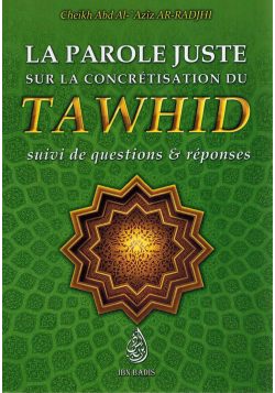 La parole juste sur la concrétisation du tawhid - Ibn badis