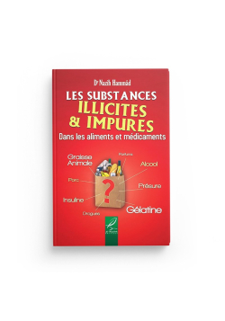 Les substances illicites et impures - Dr Nazîh Hammâd - Al hadith