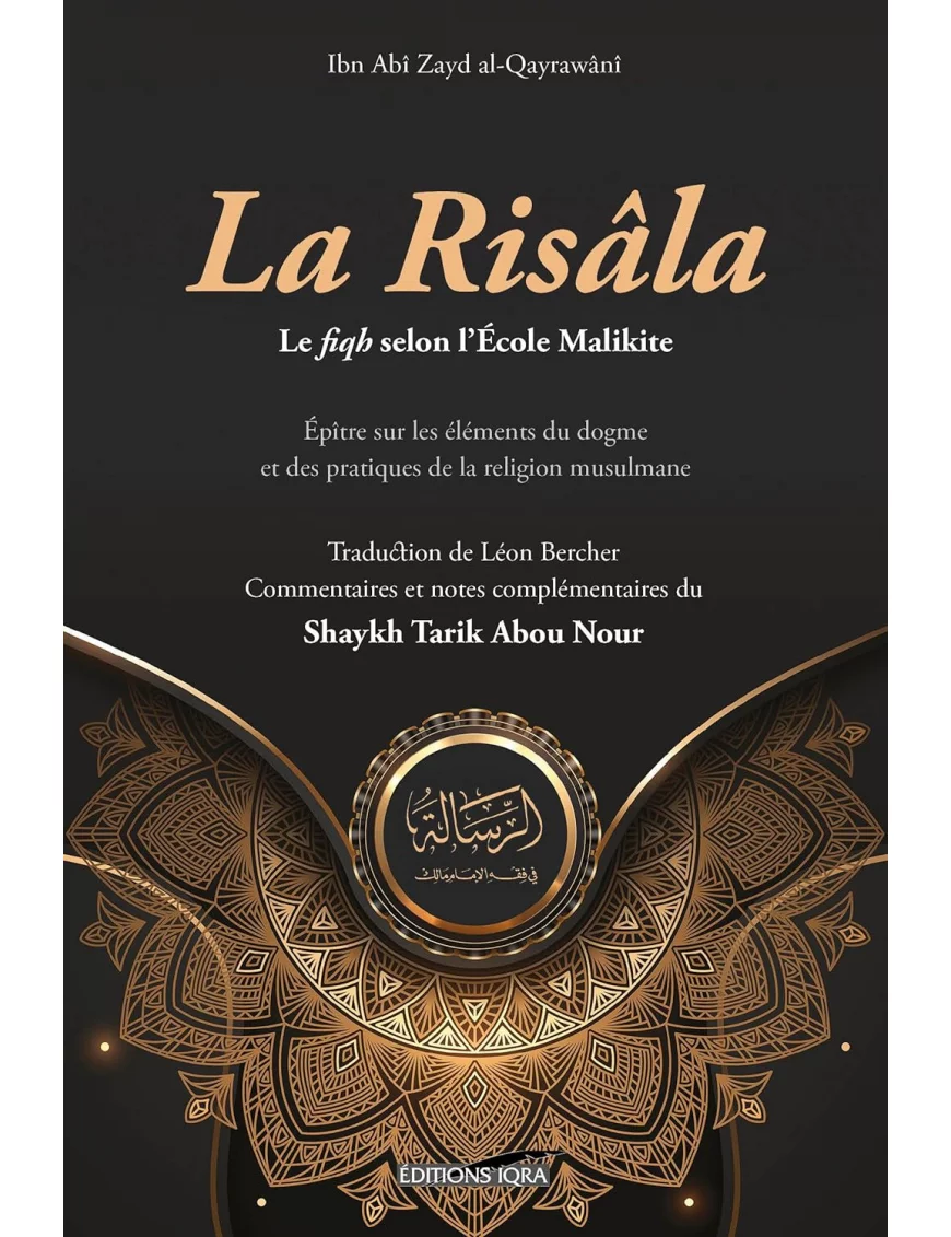 La Risâla : le fiqh selon l'école malikite - Al-Qayrawânî - Iqra