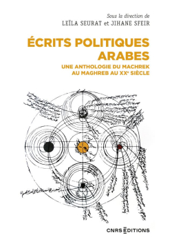 Écrits politiques arabes : une anthologie du Machrek au Maghreb au XXe siècle - CNRS
