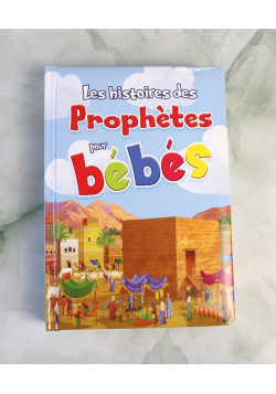 Les histoires des Prophètes pour bébés (Livre rembourré aux pages cartonnées) - Orientica