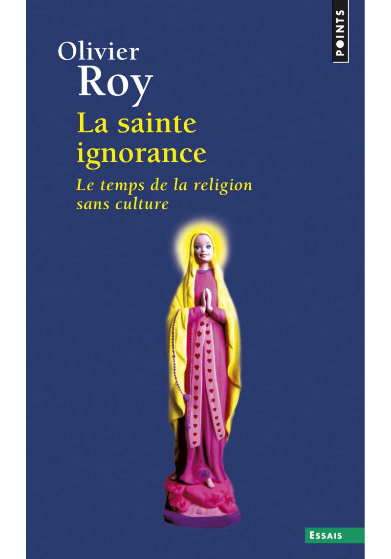 La Sainte Ignorance : Le...
