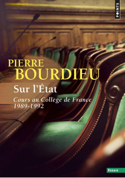 Pierre Bourdieu : sur l'État - cours au Collège de France : 1989-1992 - Points