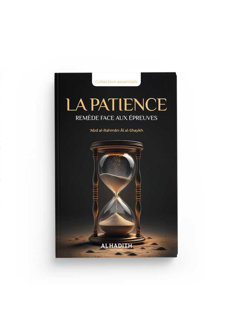 La patience : remède face aux épreuves - Al hadith