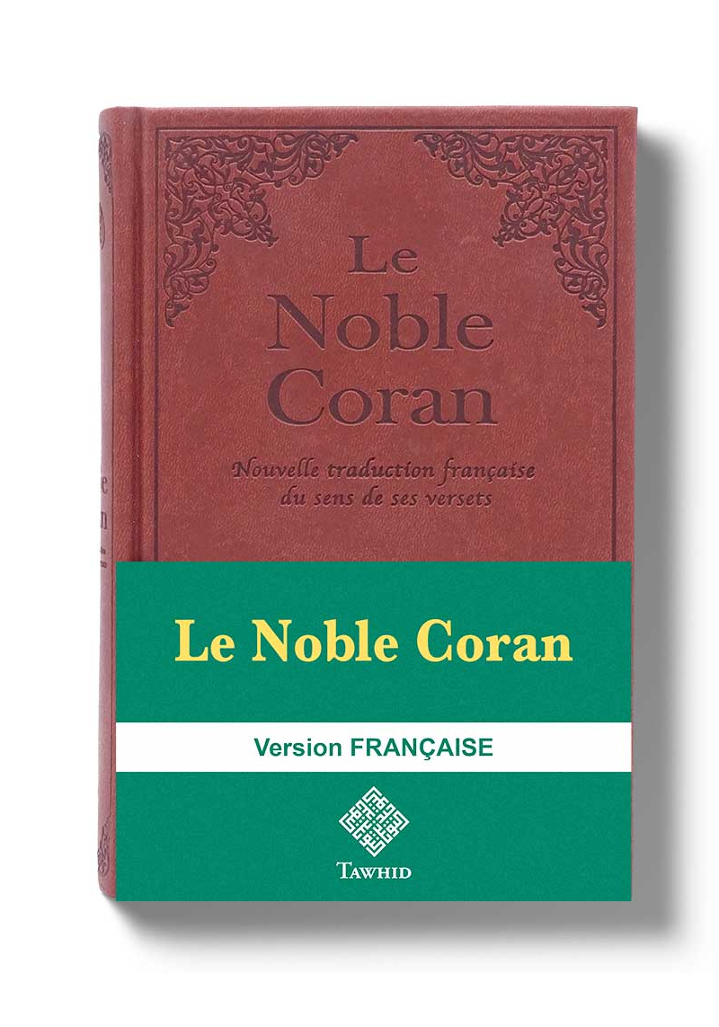 Le noble Coran - Version française - édition Tawhid