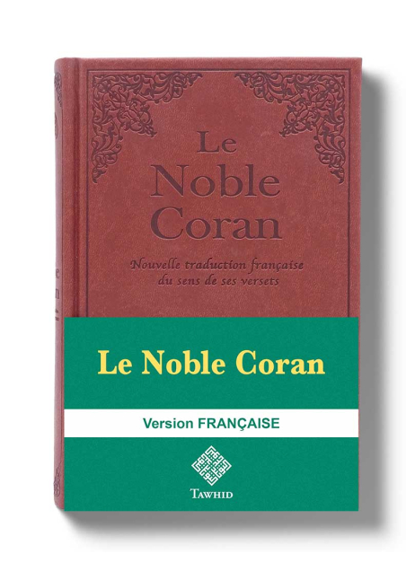 Le noble Coran - Version française - édition Tawhid