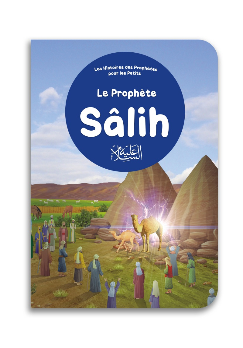 Le Prophète Sâlih - Histoires des Prophètes pour les petits - Orientica
