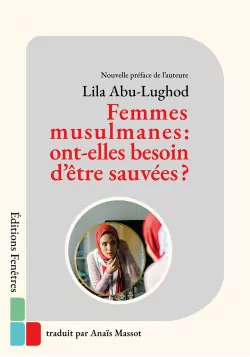 Femmes musulmanes : ont-elles besoin d’être sauvées ? Enis Doko - Fenêtres