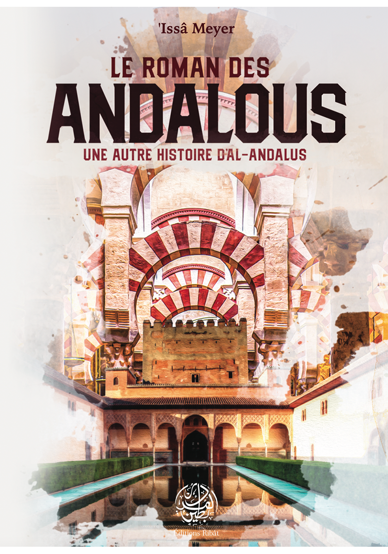 Le roman des Andalous - une...