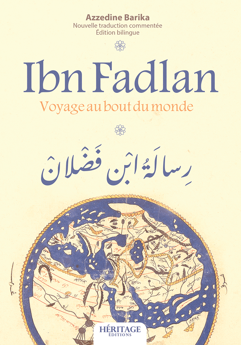 Ibn Fadlan : voyage au bout du monde (bilingue) - Azzedine Barika - Héritage