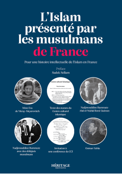 L'Islam présenté par les musulmans de France : pour une histoire intellectuelle de l'Islam en France - Héritage
