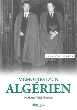Mémoires d'un algérien - tome 2 : La passion de bâtir (1965-1978) - Ahmed Taleb-Ibrahimi - Héritage
