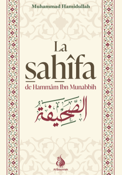 La sahîfa de Hammâm ibn Munabbih - Muhammad Hamidullah - Al Bayyinah