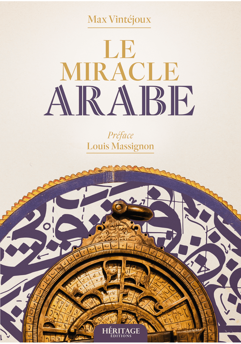 Le miracle Arabe - Max Vintéjoux - Héritage