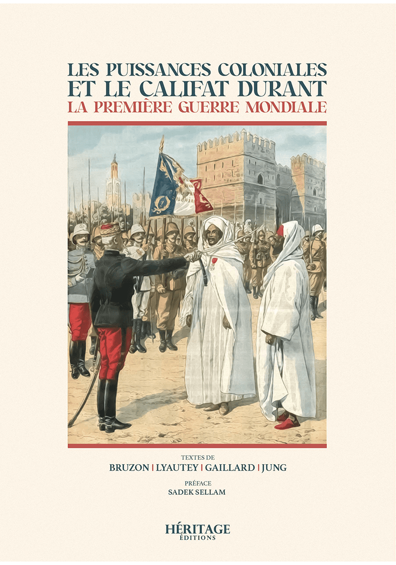 Les puissances coloniales et le califat durant la Première Guerre mondiale - Héritage