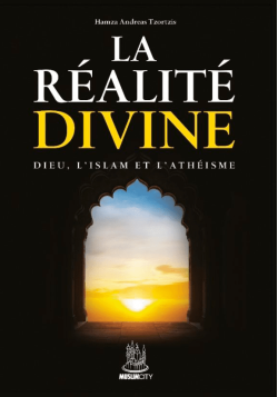 La réalité divine - Hamza Andreas Tzorzis - Muslimcity