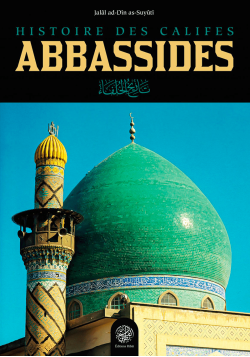 Histoire des califes abbassides - Jalal as-din as-suyuti - Ribat