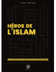 Héros de l\'Islam - Les 30 Figures les plus Inspirantes - Issâ Meyer - Editions Ribât