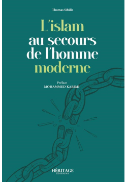 L'islam au secours de l'homme moderne : tome n°1 - Thomas Sibille - éditions Héritage