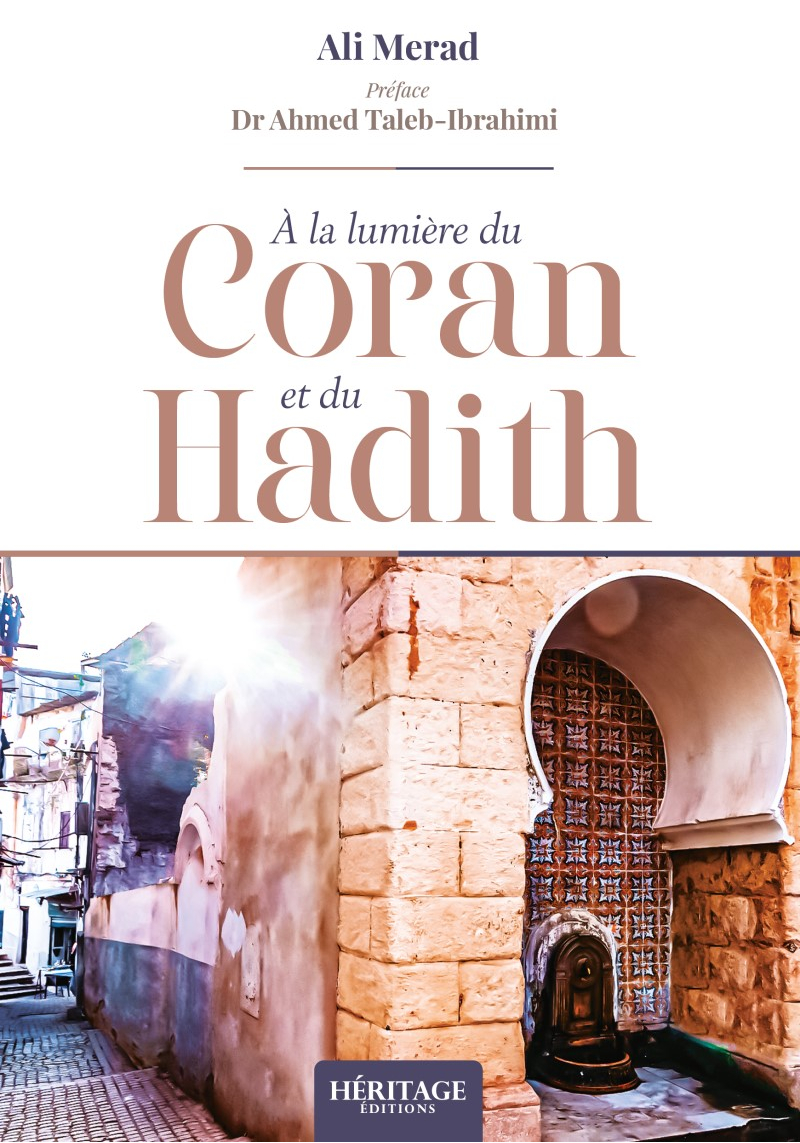 À la lumière du Coran & du Hadith - Ali Merad - Héritage