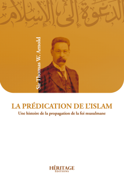 La prédication de l'Islam - Sir Thomas W.Arnold - éditions Héritage