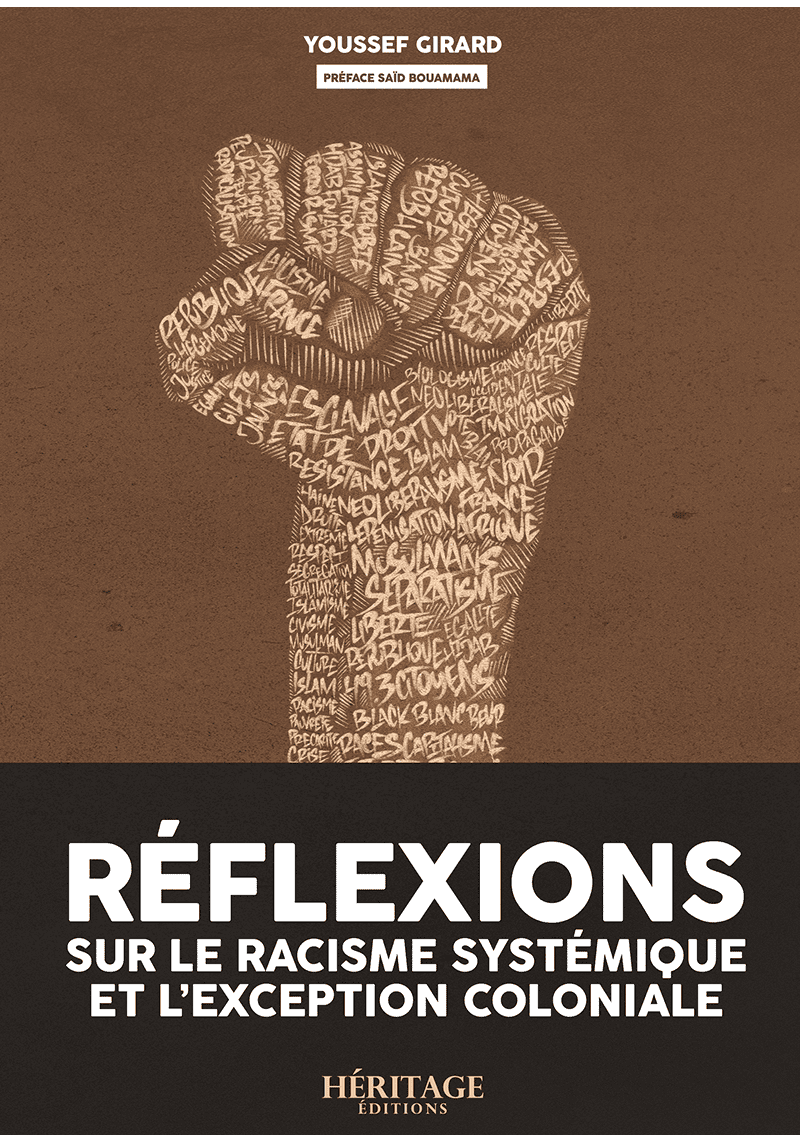 Réflexions sur le racisme systémique et l'exception coloniale - Youssef Girard - Héritage