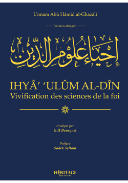 Vivification des sciences de la foi - Abrégé de Ihya 'ulum Al din - Héritage